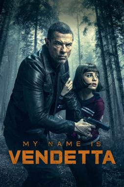 My Name Is Vendetta – În numele răzbunării (2022) Online Subtitrat in Romana