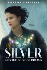 Silver and the Book of Dreams (2023) Online Subtitrat in Romana