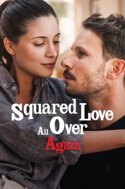 Squared Love All Over Again (2023) Online Subtitrat in Romana